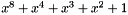 $x^8 + x^4 + x^3 + x^2 + 1$